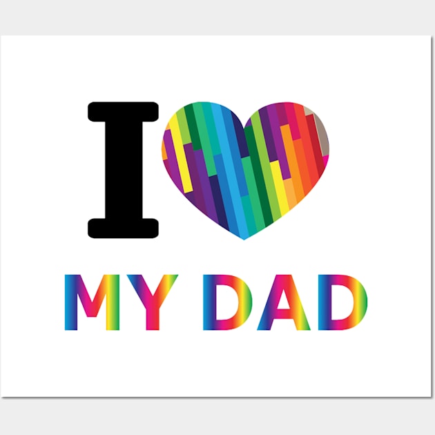 I love my dad Wall Art by  Memosh Everything 